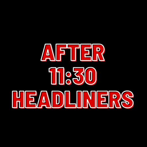 After 11:30 Headliners in Portland