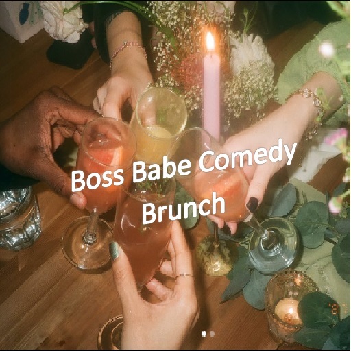 Boss Babe Comedy Brunch in Portland