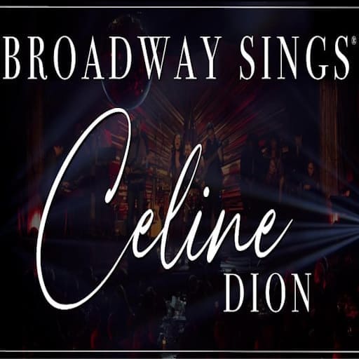 Broadway Sings Celine Dion Portland Tickets