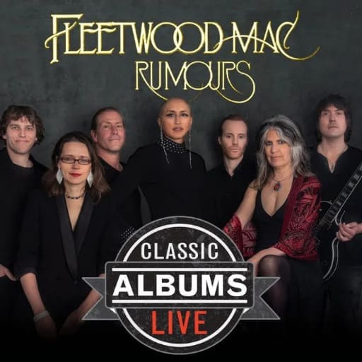 Classic Albums Live Tribute Show: Fleetwood Mac - Rumours Portland Tickets