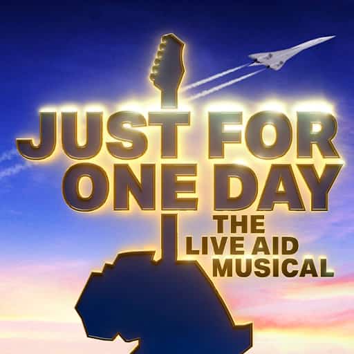Just For One Day - The Live Aid Musical Portland Tickets