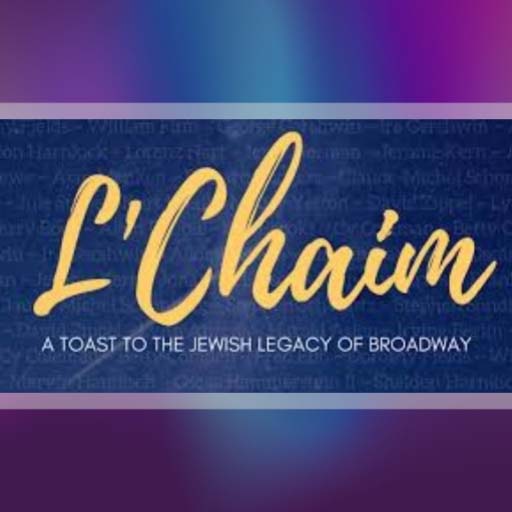 L'Chaim: A Toast to the Jewish Legacy of Broadway Portland Tickets