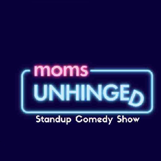 Moms Unhinged Standup Comedy Show Portland Tickets