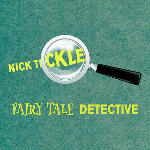 Nick Tickle and Fairy Tale Detective Portland Tickets