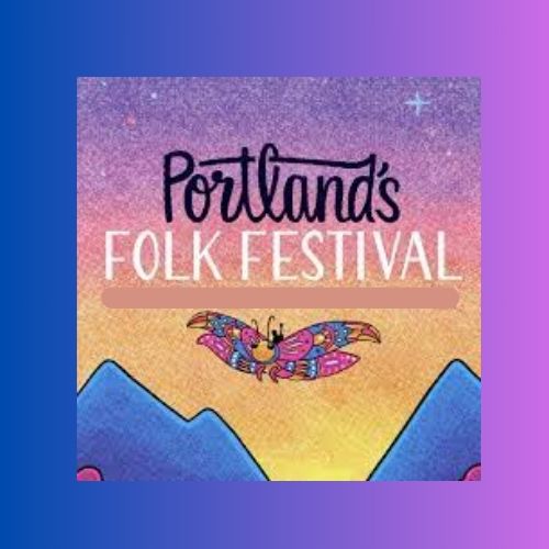 Portland's Folk Festival Portland Tickets