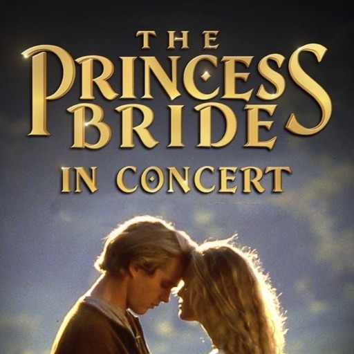 The Princess Bride In Concert Tickets