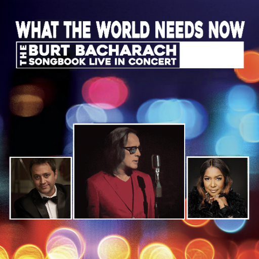 What The World Needs Now - The Burt Bacharach Songbook In Concert Concerts in Portland
